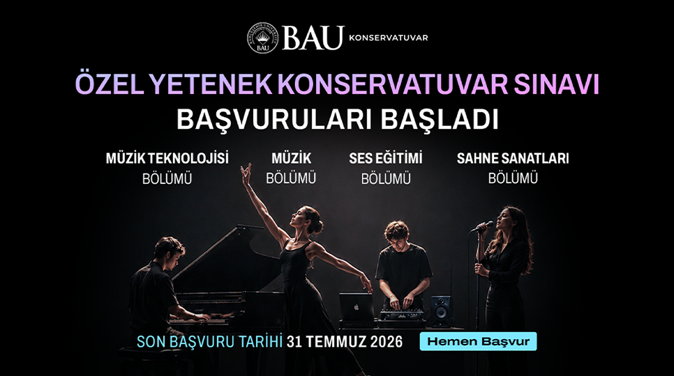BAU Konservatuvar Özel Yetenek Sınavı Başvuruları Başladı!